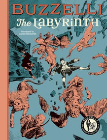 Buzzelli Collected Works Vol. 1 (The Labyrinth) by Guido Buzzelli, Jamie Richards, 9781942801429