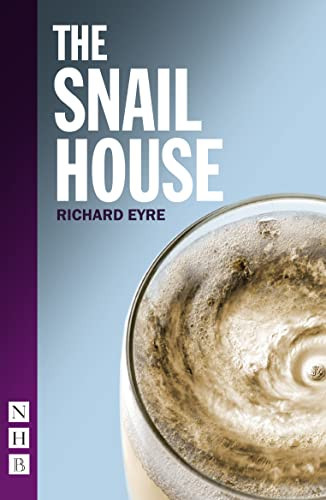 The Snail House by Richard Eyre, 9781839041099