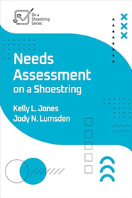 Needs Assessment on a Shoestring by Kelly Jones, Jody Lumsden, 9781953946935