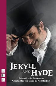 Jekyll and Hyde by Neil Bartlett, Robert Louis Stevenson, 9781839041235