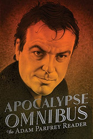 Apocalypse Omnibus (The Adam Parfrey Reader) by Adam Parfrey, 9781627311496