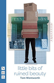 Little Bits of Ruined Beauty by Tom Wentworth, 9781839041280