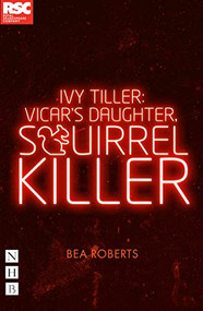 Ivy Tiller: Vicar's Daughter, Squirrel Killer by Bea Roberts, 9781839041297