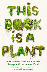 This Book is a Plant by Anthology, 9781788166928