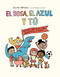 El rosa, el azul y tú (Spanish Edition) by Elise Gravel, Mykaell Blais, 9788419607263