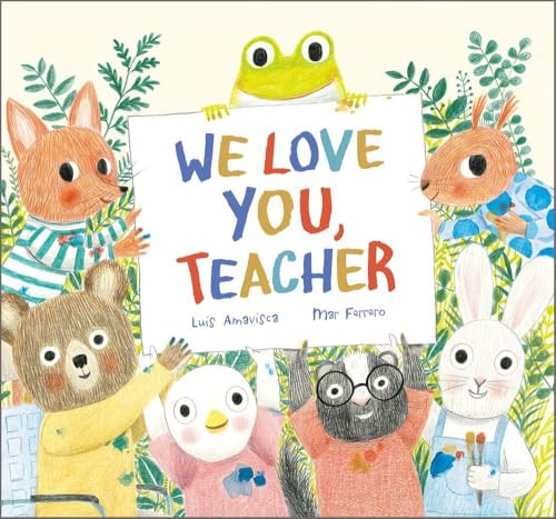 We Love You, Teacher by Luis Amavisca, Mar Ferrero, 9788419607034