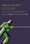 Program Or Be Programmed (Eleven Commands for the AI Future) by Douglas Rushkoff, 9781682194355