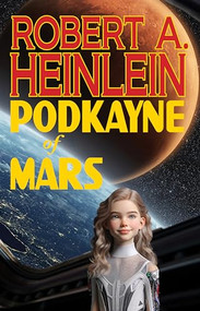 Podkayne of Mars by Robert A. Heinlein, 9781647100964