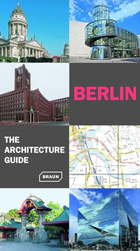 Berlin. The Architecture Guide by Rainer Haubrich, Hans Wolfgang Hoffmann, Chris van Uffelen, 9783037682906