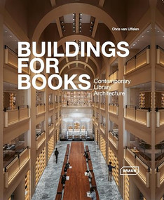 Buildings for Books (Contemporary Library Architecture) by Chris van Uffelen, 9783037682937