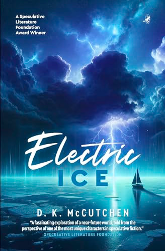 Electric Ice - 9781948585941 by D. K. McCutchen, 9781948585941