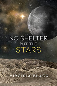 No Shelter But the Stars by Virginia Black, 9781612942797
