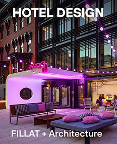 Hotel Design by Peter Fillat, 9781957183565
