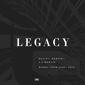 Legacy (David Martin at AC Martin) by David C. Martin, 9781957183589