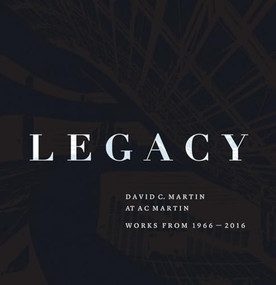 Legacy (David Martin at AC Martin) by David C. Martin, 9781957183589