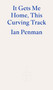 It Gets Me Home, This Curving Track by Ian Penman, 9781804270110