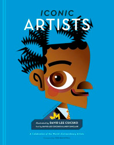 Iconic Artists (A Celebration of the World's Extraordinary Artists) by David Lee Csicsko, Lindy Sinclair, David Lee Csicsko, 9781951963217