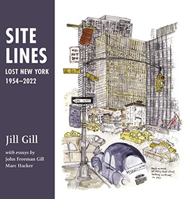 Site Lines (Lost New York, 1954-2022) by Jill Gill, 9781957183695