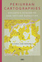 Periurban Cartographies (Kolkata's Ecologies and Settled Ruralities) by Dr Victoria Jane Marshall, 9781957183787