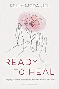 Ready to Heal (Helping Women Heal from Addictive Relationships) by Kelly McDaniel, 9781940467108