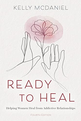 Ready to Heal (Helping Women Heal from Addictive Relationships) by Kelly McDaniel, 9781940467108