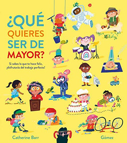 ¿Qué quieres ser de mayor? (Spanish Edition) by Catherine Barr, Gómez, 9788419253873