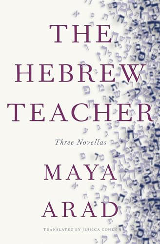 The Hebrew Teacher by Maya Arad, Jessica Cohen, 9781954404236