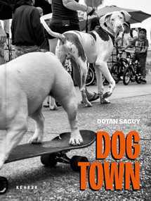 DOGTOWN (The Pups of Venice Beach and Their Humans) by Dotan Saguy, Dotan Saguy, 9783969001431