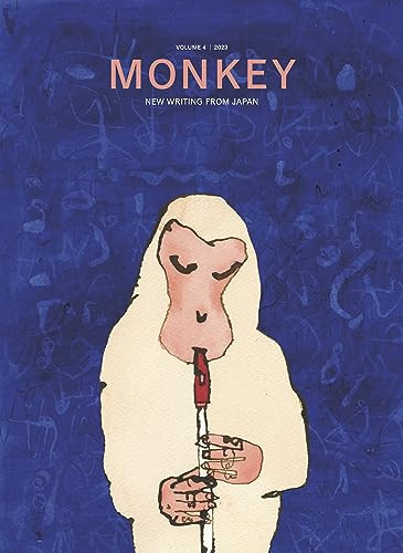 MONKEY New Writing from Japan (Volume 4: MUSIC) by Ted Goossen, Motoyuki Shibata, 9781737625384