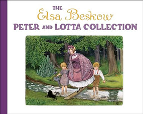 The Elsa Beskow Peter and Lotta Collection by Elsa Beskow, 9781782508878