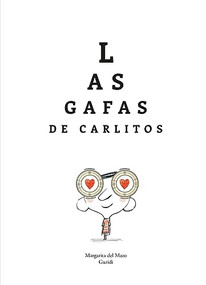Las gafas de Carlitos (Spanish Edition) by Margarita del Mazo, Guridi, 9788419253903