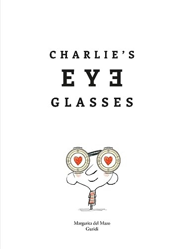 Charlie's Eyeglasses by Margarita del Mazo, Guridi, 9788419253910