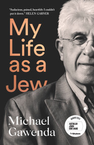 My Life as a Jew - 9781957363707 by Michael Gawenda, 9781957363707