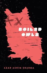 Boiled Owls by Azad Sharma, 9781643622354