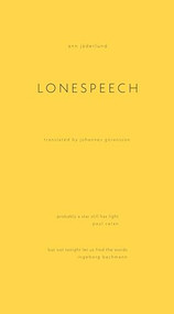 Lonespeech by Ann Jäderlund, Johannes Goransson, 9781643622361