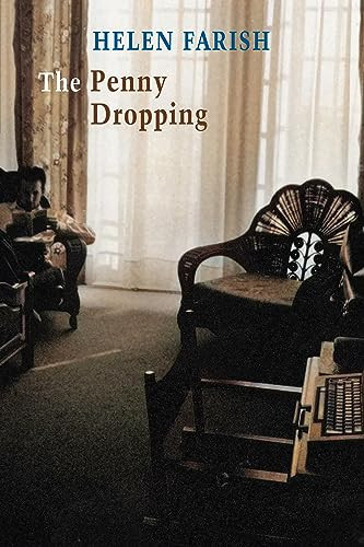 The Penny Dropping by Helen Farish, 9781852249960