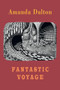 Fantastic Voyage by Amanda Dalton, 9781780377117