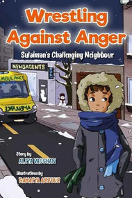 Wrestling Against Anger (Sulaiman's Challenging Neighbour) by Aliya Vaughan, Rakaiya Azzouz, 9780860379775
