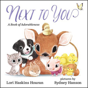 Next to You (A Book of Adorableness) - 9780807555996 by Lori Haskins Houran, Sydney Hanson