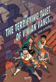 The Terrifying Tales of Vivian Vance: A Graphic Novel by Josh Ulrich, 9780593403655