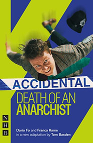 Accidental Death of an Anarchist (West End edition) by Dario Fo, Franca Rame, Tom Basden, 9781839042546
