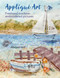 Applique Art (Freehand machine-embroidered pictures) by Abigail Mill, 9781800922525