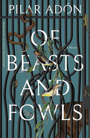Of Beasts and Fowls by Pilar Adon, Katie Whittemore, 9781960385178