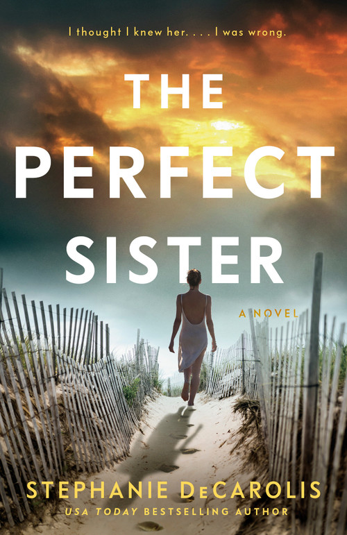 The Perfect Sister (A Novel) by Stephanie DeCarolis, 9780593726013