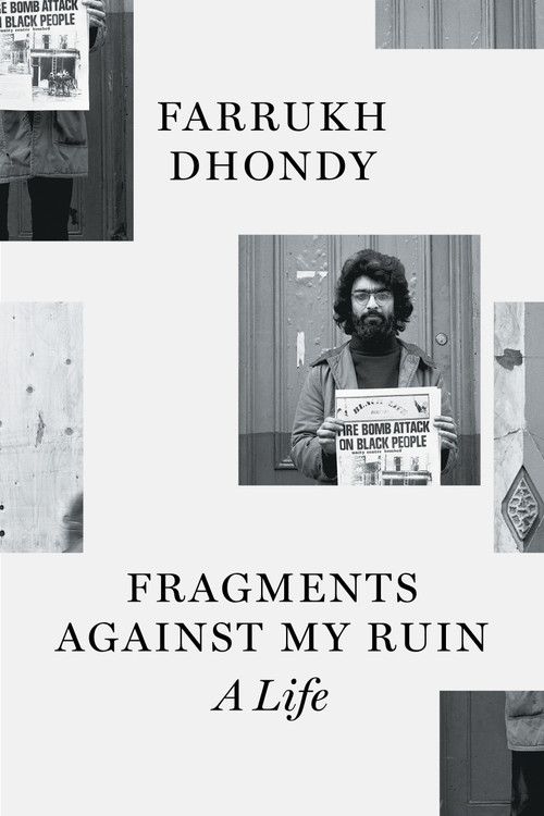 Fragments against My Ruin (A Life) by Farrukh Dhondy, 9781804295243