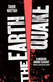 The Earthquake - 9780863569630 by Tahir Wattar, William Granara, 9780863569630