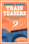 Train Teasers by Andrew Martin, 9781788163958