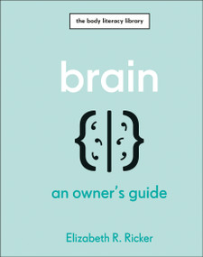 Brain (An Owner's Guide) by Elizabeth R. Ricker, 9780744092431