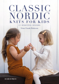 Classic Nordic Knits for Kids (21 beautiful designs) by Trine Frank Påskesen, 9781800922129