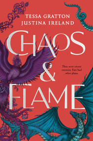 Chaos & Flame - 9780593353349 by Tessa Gratton, Justina Ireland, 9780593353349